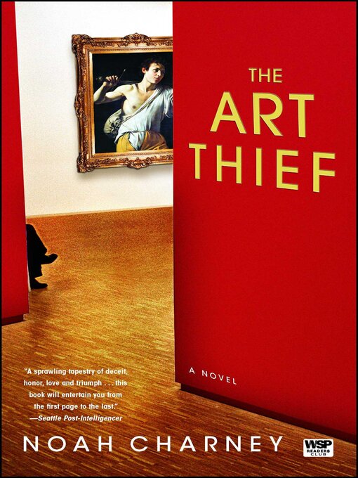 Title details for The Art Thief by Noah Charney - Available